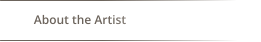 About the Artist